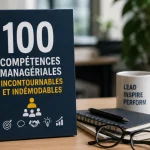 100 compétences managériales incontournables et indémodables